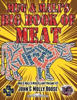 Paperback Mug & Mali's Big Book of Meat: Mug & Mali's Miscellany Volume 42 Book