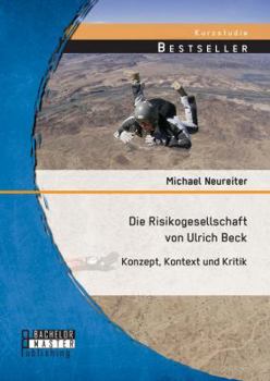 Paperback Die Risikogesellschaft von Ulrich Beck: Konzept, Kontext und Kritik [German] Book