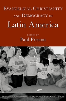 Paperback Evangelical Christianity and Democracy in Latin America Book