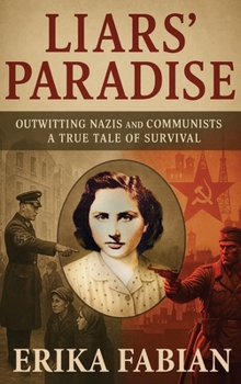 Hardcover Liars' Paradise: OUTWITTING NAZIS and COMMUNISTS A TRUE TALE OF SURVIVAL [Large Print] Book