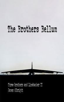 Paperback The Brothers Bellum: Three Brothers and Linebacker II Book