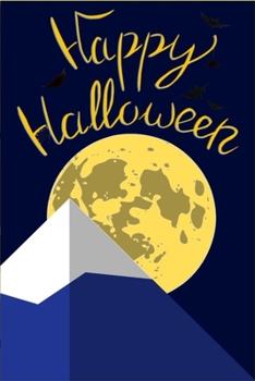 Paperback Happy Halloween: Happy Halloween - Notebook: 100 Pages, 6" x 9" (Great Gift especially around Halloween Time for Family Members or Frie Book