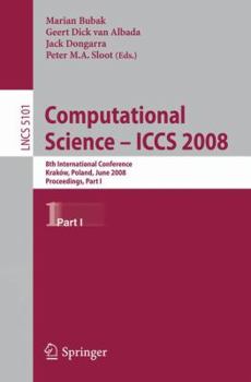 Paperback Computational Science - Iccs 2008: 8th International Conference, Kraków, Poland, June 23-25, 2008, Proceedings, Part I Book