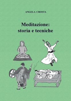 Paperback Meditazione: storia e tecniche [Italian] Book