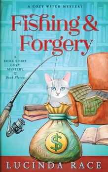 Fishing & Forgery : Paranormal Witch Cozy Mystery