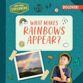 Library Binding What Makes Rainbows Appear? Book