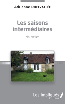 Paperback Les saisons intermédiaires [French] Book