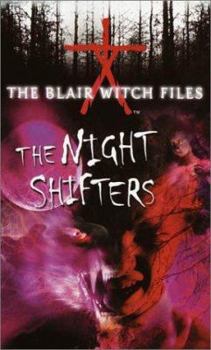 The Night Shifters (The Blair Witch Files) - Book #7 of the Blair Witch Files