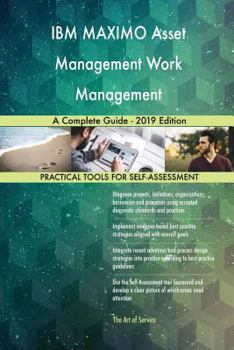 Paperback IBM MAXIMO Asset Management Work Management A Complete Guide - 2019 Edition Book
