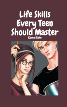 Paperback Life Skills Every Teen Should Master Book