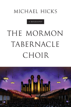 Hardcover The Mormon Tabernacle Choir: A Biography Book