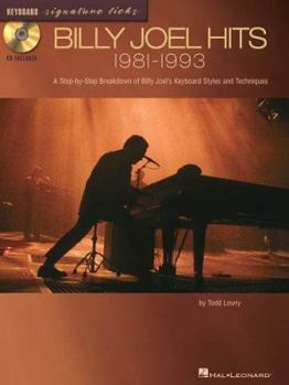 Paperback Billy Joel Hits: 1981-1993: A Step-By-Step Breakdown of Billy Joel's Keyboard Styles and Techniques Book