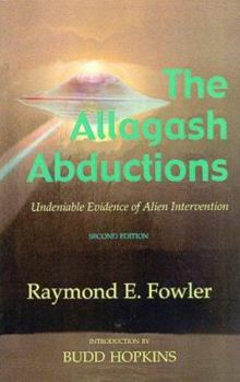 Hardcover The Allagash Abductions: Undeniable Evidence of Alien Intervention Book