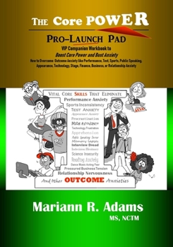 Paperback Core Power Pro-Launch Pad: VIP Companion Workbook to Boost Core Power and Bust Anxiety. How to Overcome Outcome Anxiety like Performance, Test, S Book