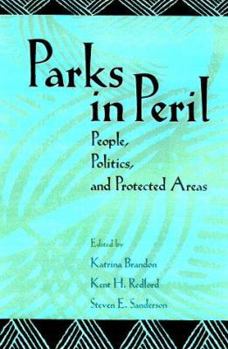 Paperback Parks in Peril: People, Politics, and Protected Areas Book
