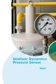 Paperback Seafloor Dynamics: Pressure Sensor Book