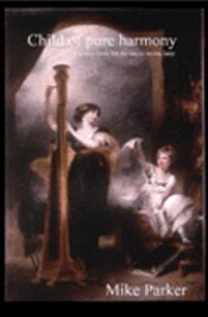 Paperback Child Of Pure Harmony: A source book for the Single-Action Harp Book