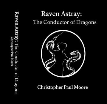 Paperback Raven Astray: The Conductor of Dragons Book