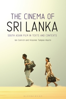 Hardcover The Cinema of Sri Lanka: South Asian Film in Texts and Contexts Book