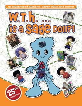 Paperback W.T.H. ... is a Sage Doll!?: An Illustrative History, Paper Dolls, and More! Book