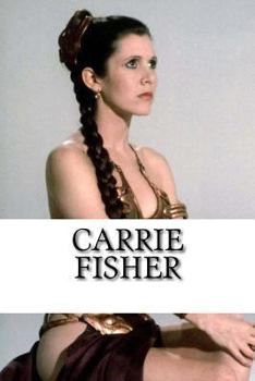 Paperback Carrie Fisher: A Biography Book