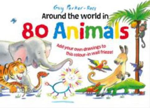 Hardcover Around the World in 80 Animals /anglais Book