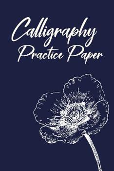 Calligraphy Practice Paper: Cute Notebook with Slanted Grid Paper for Modern Creative Brush Lettering and Calligraphy with Pretty Botanical Cover Design in Navy Blue