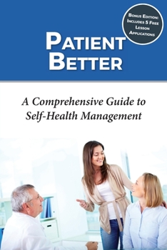 Paperback Patient Better: A Comprehensive Guide to Self-health Management Book