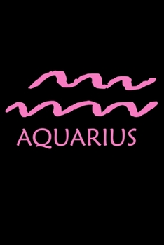 Notebook: Aquarius Zodiac Sign Pink January February Birthday Gift Black Lined Journal Writing Diary - 120 Pages 6 x 9