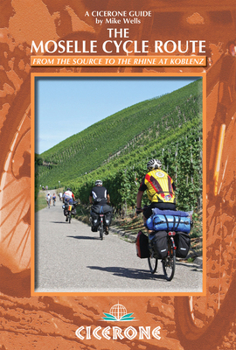 Paperback The Moselle Cycle Route: From the Source to the Rhine at Koblenz Book