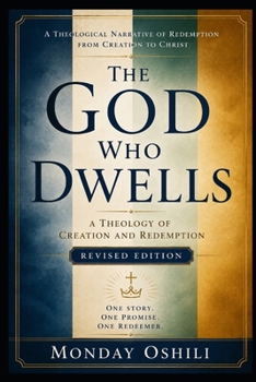 Paperback God Who Dwells: Theology of Creation and Redemption Book