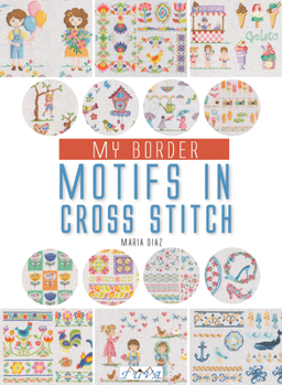 Paperback My Border Motifs in Cross Stitch: Over 400 Border Motifs Book