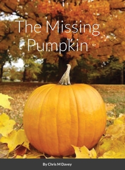 Hardcover The Missing Pumpkin Book