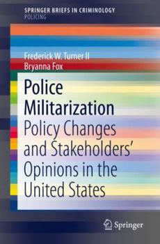 Paperback Police Militarization: Policy Changes and Stakeholders' Opinions in the United States Book