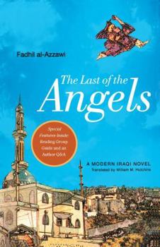 Paperback The Last of the Angels: A Modern Iraqi Novel Book