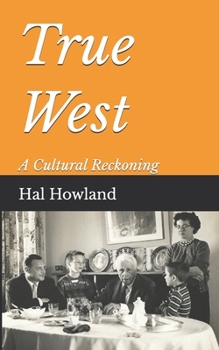 Paperback True West: A Cultural Reckoning Book
