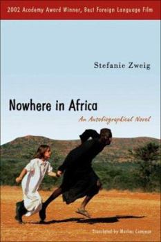 Hardcover Nowhere in Africa: An Autobiographical Novel Book