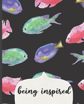 Being Inspired: Dot Grid Journal, Dot Grid Notebook, Notebook for Journaling, School, and Work,  Colorful Fishes on Black Background Cover, 100 Pages, 7.5 x 9.25”