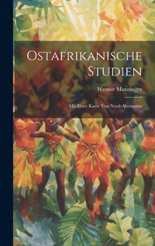 Hardcover Ostafrikanische Studien: Mit Einer Karte Von Nord-Abyssinien Book