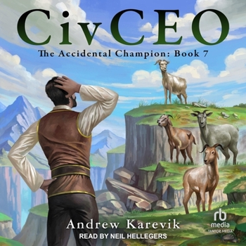 Civceo 7 - Book #7 of the Accidental Champion