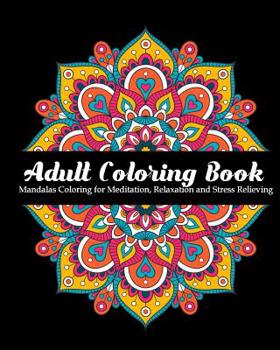 Paperback Adult Coloring Book: Mandalas Coloring for Meditation, Relaxation and Stress Relieving 50 mandalas to color, 8 x 10 inches Book