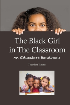 Paperback The Black Girl in the Classroom Book