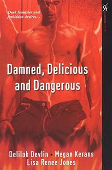 Paperback Damned, Delicious and Dangerous Book