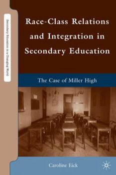 Hardcover Race-Class Relations and Integration in Secondary Education: The Case of Miller High Book