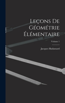 Hardcover Leçons De Géométrie Élémentaire; Volume 1 [French] Book