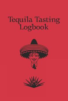 Paperback Tequila Tasting Logbook: A small notebook for every enthusiastic tequila lover; N?2 Book