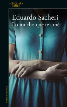Paperback Lo Mucho Que Te Amé / How Much I Loved You [Spanish] Book