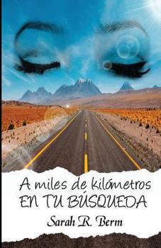 Paperback A miles de kilómetros: En tu búsqueda [Spanish] Book