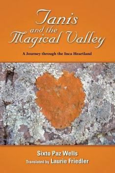 Paperback Tanis and the Magical Valley A Journey Through the Inca Heartland Book