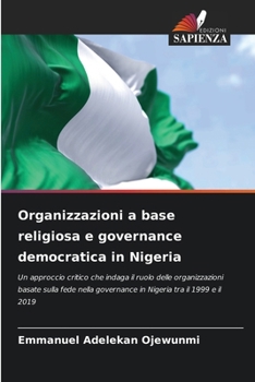 Paperback Organizzazioni a base religiosa e governance democratica in Nigeria [Italian] Book